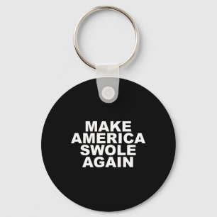 Make America Swole Again Funny Bodybuilding Liftin Key Ring