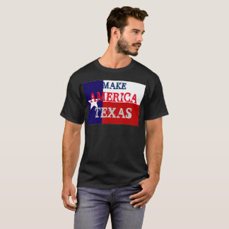 Make America Texas T-Shirt
