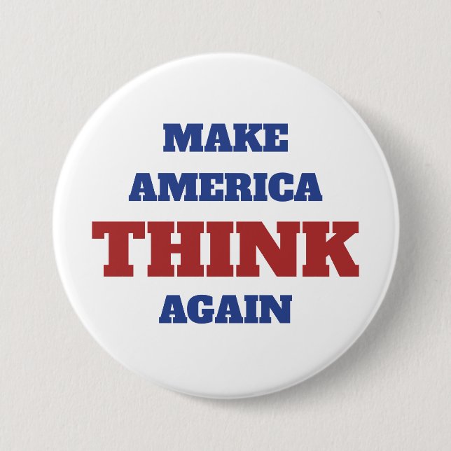Make America Think Again 4th of July  7.5 Cm Round Badge (Front)