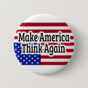 Make America Think Again 6 Cm Round Badge