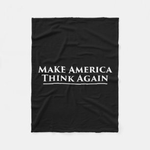 Make America Think Again Anti Trump Protest Fleece Blanket