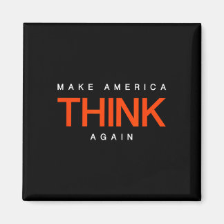 Make America Think Again - Anti-trump Protest Shir Magnet