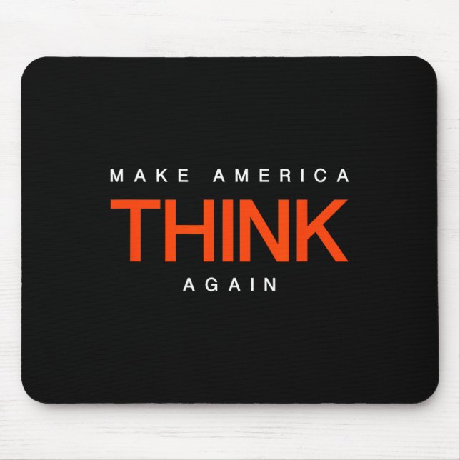Make America Think Again - Anti-trump Protest Shir Mouse Mat (Front)