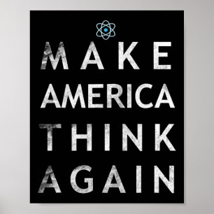 Make America Think Again Atom T Shirt Tee Earth Da Poster
