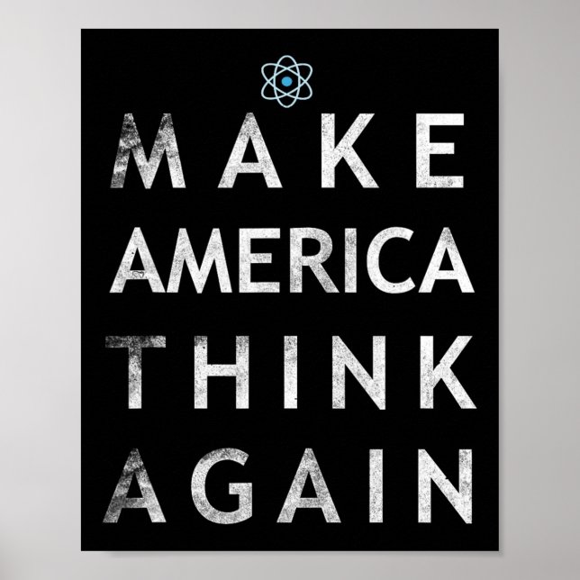 Make America Think Again Atom T Shirt Tee Earth Da Poster (Front)