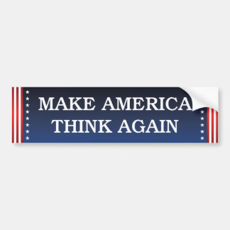 Make America Think Again Bumper Sticker
