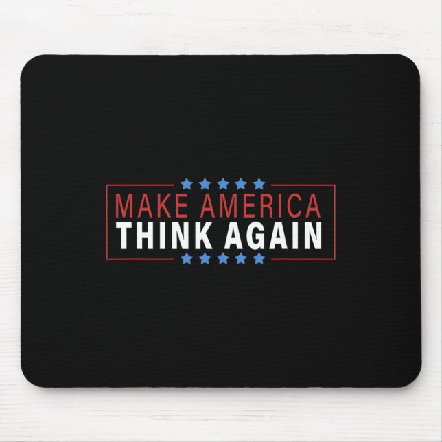 Make America Think Again Protest Shirts For Men An Mouse Mat (Front)