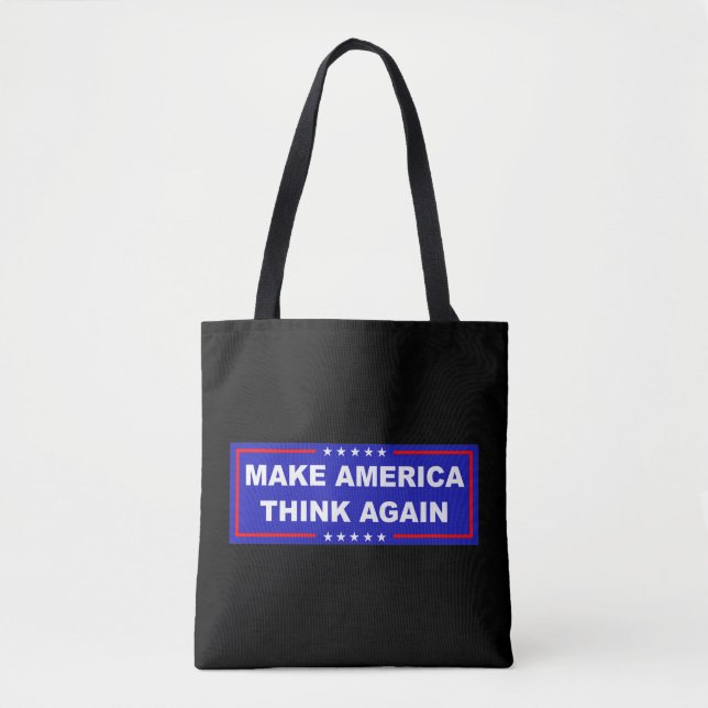 Make America Think Again Tote Bag (Front)