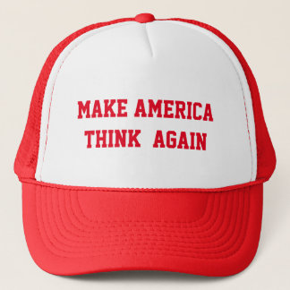 MAKE AMERICA  THINK  AGAIN TRUCKER HAT