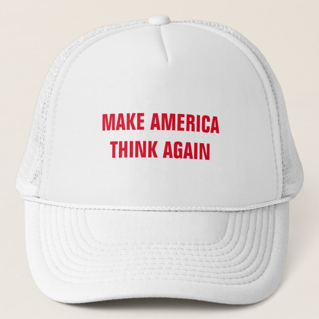 MAKE AMERICA THINK AGAIN TRUCKER HAT (Front)