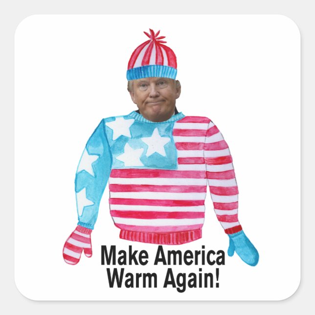 Make America Warm Again Christmas sweater Square Sticker (Front)