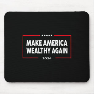 Make America Wealthy Again Donald Trump 2024  Mouse Mat
