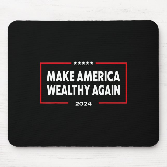 Make America Wealthy Again Donald Trump 2024  Mouse Mat (Front)