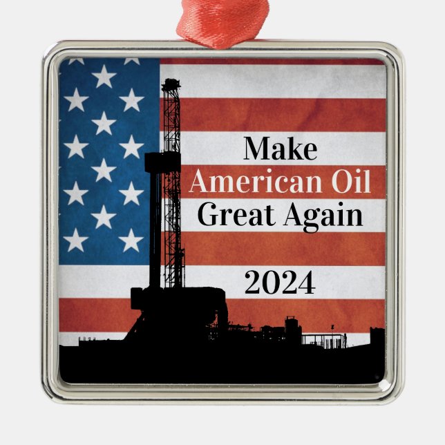 Make American Oil Great Again Dated Metal Ornament (Front)