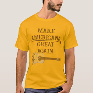 Make AMERICANA Great Again T-Shirt