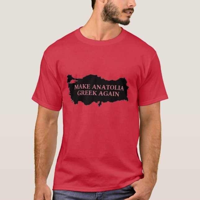 "Make Anatolia Greek Again" T-Shirt (Front)