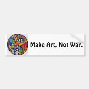Make Art, Not War Bumper Bumper Sticker