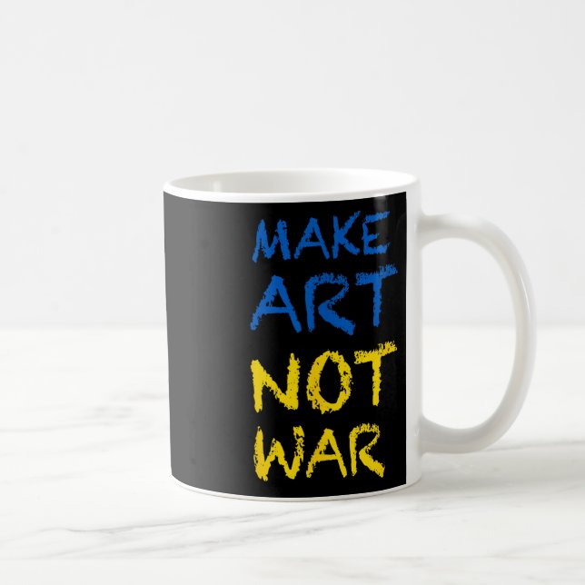 Make Art Not War Colours Flag Ukraine  Coffee Mug (Right)