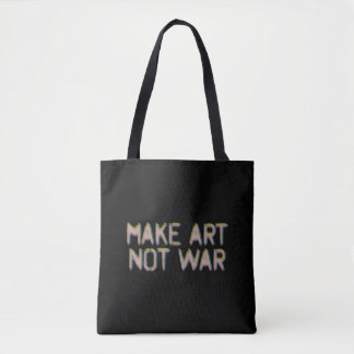 Make Art, Not War Tote Bag