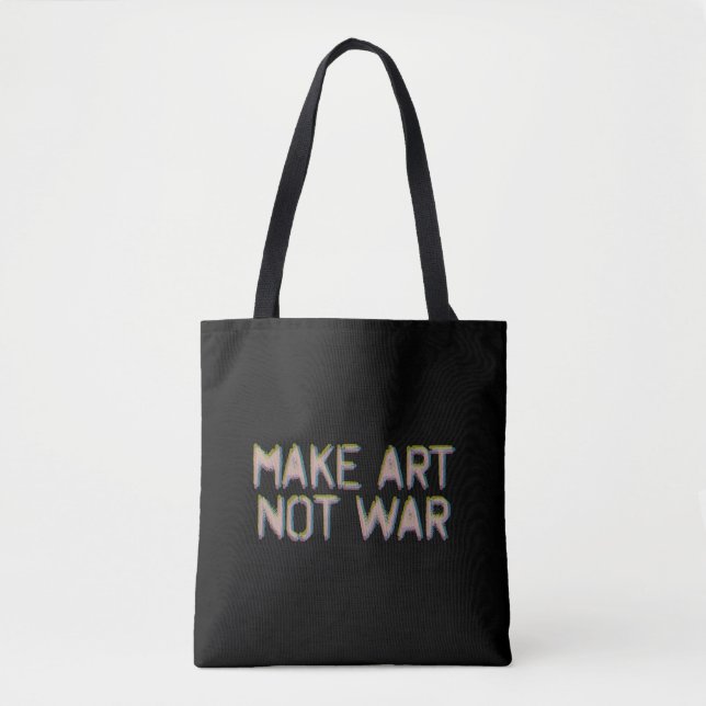Make Art, Not War Tote Bag (Front)