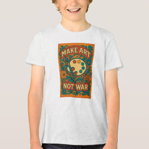 Make art, not war - Tri-Blend shirt