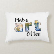 Make Art Often Accent Pillow