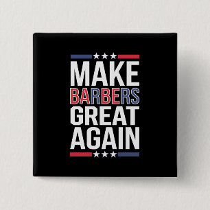Make Barbers Great Again Barbers For Trump 2024  15 Cm Square Badge