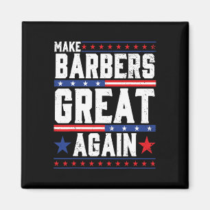 Make Barbers Great Again Barbers For Trump 2024 Magnet