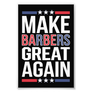 Make Barbers Great Again Barbers For Trump 2024 Photo Print