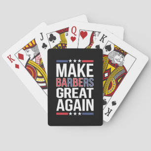 Make Barbers Great Again Barbers For Trump 2024  Playing Cards