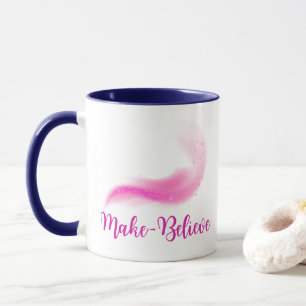 Make Believe Your Imagination Mug