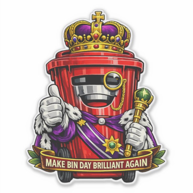 Make Bin Day Brilliant Again - Waterproof Sticker (Front)