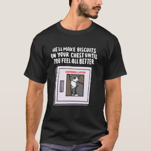 Make Biscuits on Your Chest Defibrillator Cute Cat T-Shirt