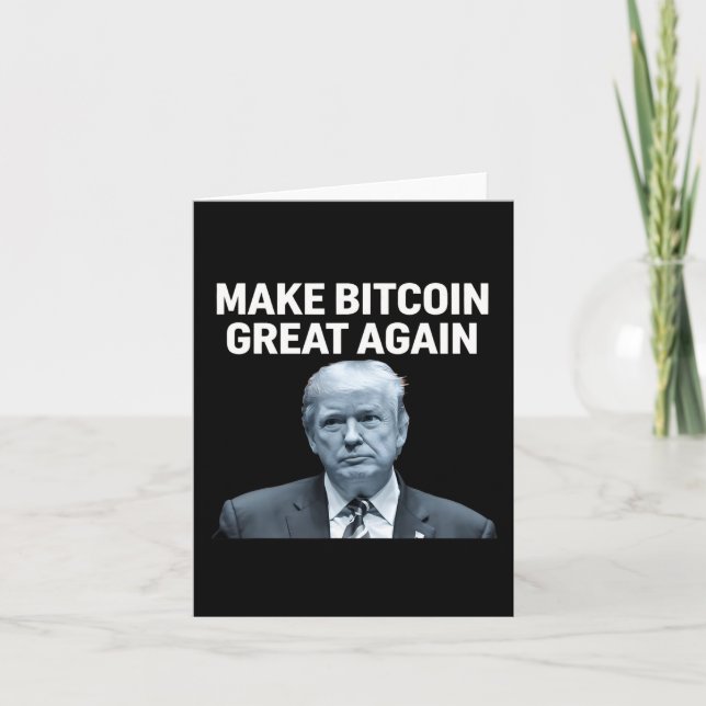 Make Bitcoin Great Again Funny Trump Bitcoin Crypt Card (Front)