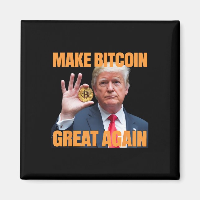 Make Bitcoin Great Again Funny Trump Bitcoin Crypt Magnet (Front)