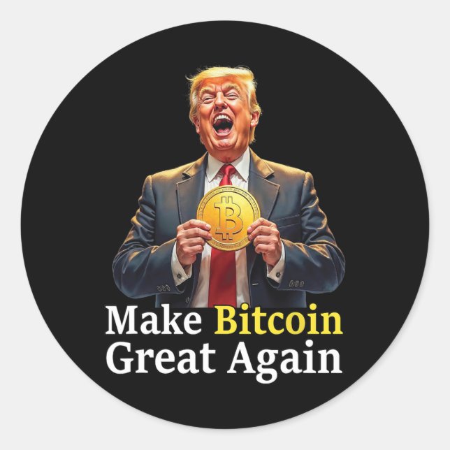 Make Bitcoin Great Again Trump Bitcoin Crypto Futu Classic Round Sticker (Front)
