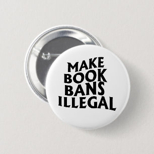 Make Book Bans Illegal 6 Cm Round Badge