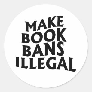 Make Book Bans Illegal Classic Round Sticker