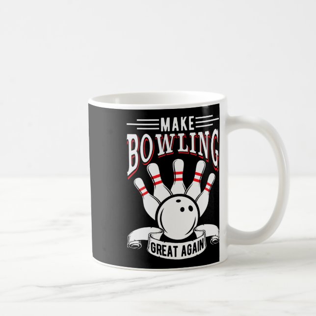 Make Bowling Great Again Funny Bowler  Coffee Mug (Right)