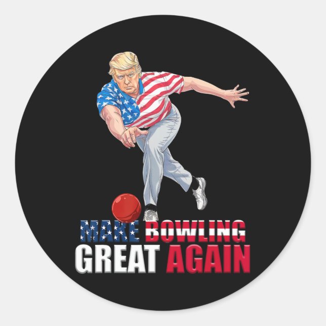 Make Bowling Great Again Funny Trump Bowling  Classic Round Sticker (Front)