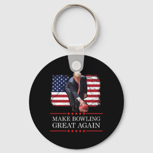 Make Bowling Great Again - Funny Trump Bowling Pla Key Ring