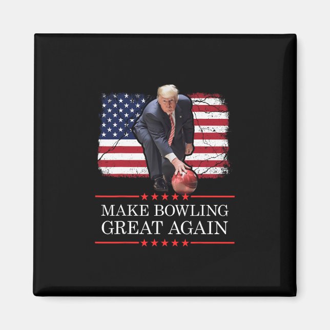 Make Bowling Great Again - Funny Trump Bowling Pla Magnet (Front)
