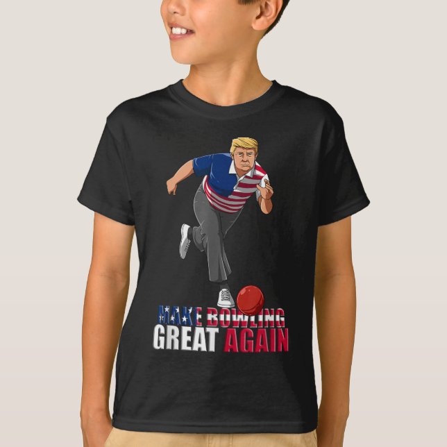 Make Bowling Great Again - Funny Trump Bowling T-Shirt (Front)
