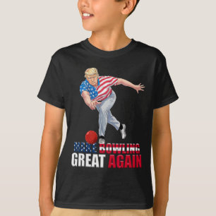 Make Bowling Great Again Funny Trump Bowling T-Shirt