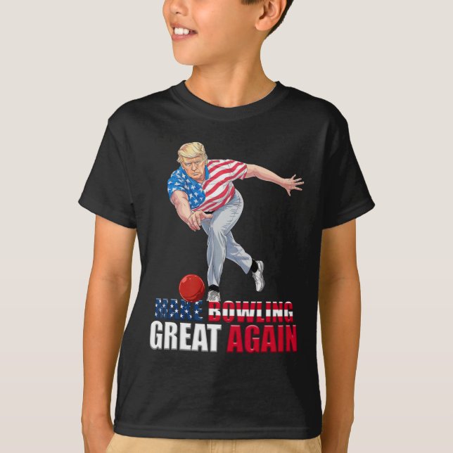Make Bowling Great Again Funny Trump Bowling  T-Shirt (Front)
