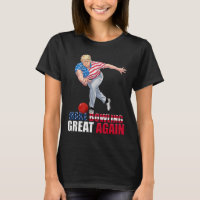 Make Bowling Great Again Funny Trump Bowling