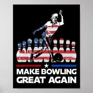Make Bowling Great Again Funny Trump Us Flag Bowli Poster