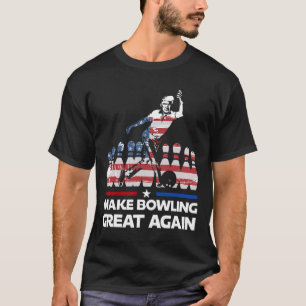 Make Bowling Great Again Funny Trump Us Flag Bowli T-Shirt
