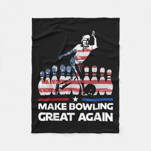 Make Bowling Great Again Funny Trump Us Flag Fleece Blanket (Front)
