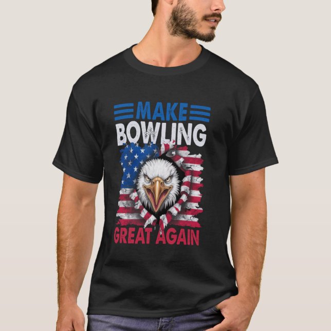Make Bowling Great Again USA American Flag Bowling T-Shirt (Front)